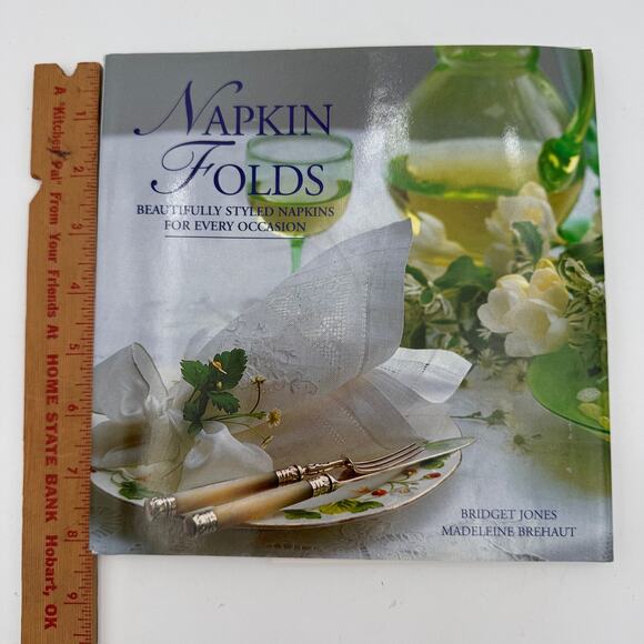 Napkin Folds Beautifully Styled Napkins for Every Occasion Book 2008 Hardcover - Picture 9 of 9